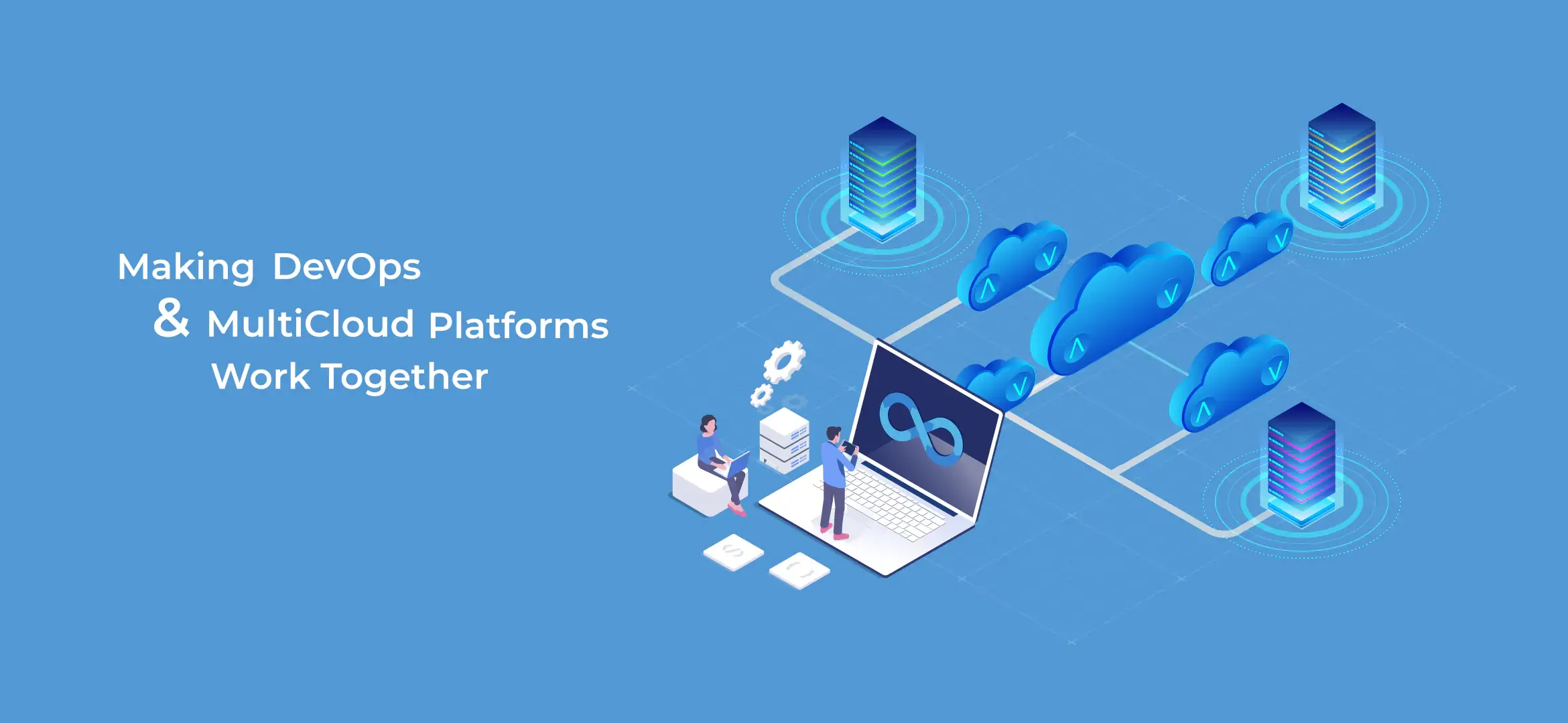 Making DevOps and Multi-Cloud Platforms Work Together